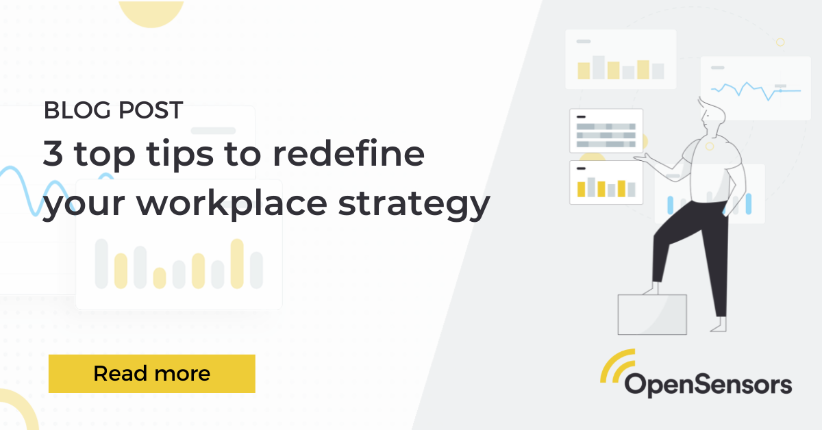 OpenSensors - 3 top tips to redefine your workplace strategy