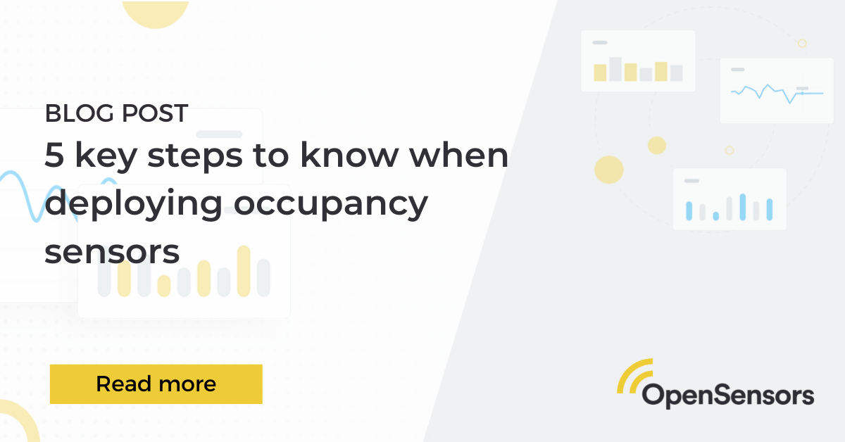 OpenSensors - 5 key steps to know when deploying occupancy sensors  