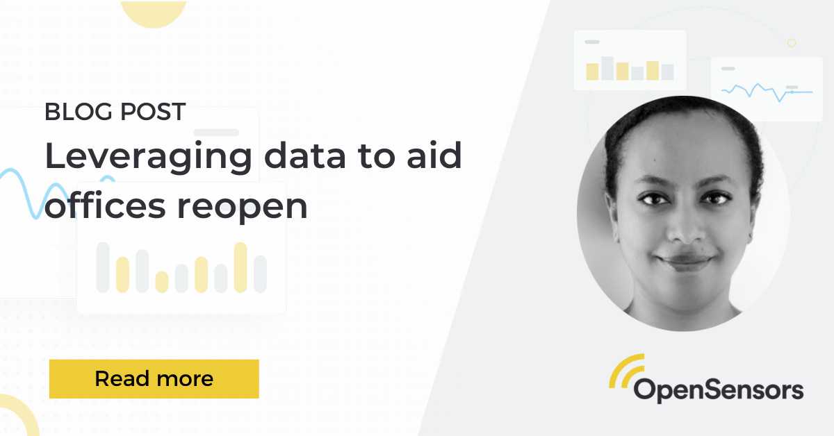 OpenSensors - Leveraging data to aid office reopen