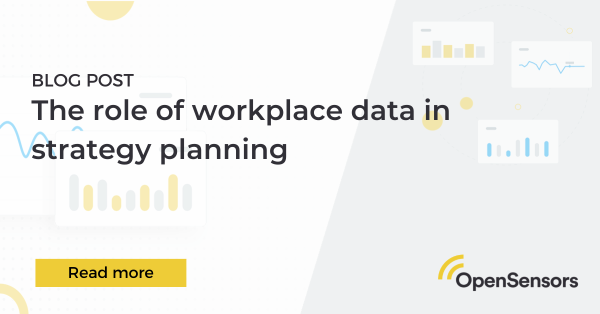 OpenSensors - The role of workplace data in long and short term planning