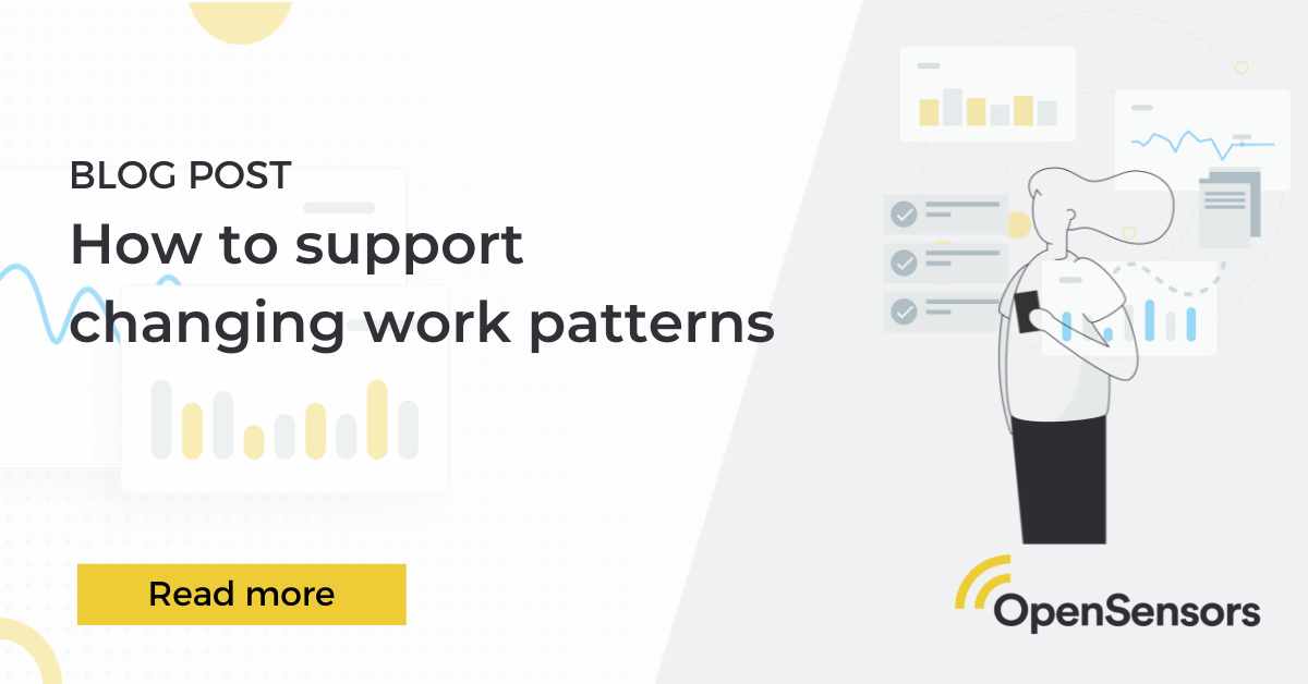 OpenSensors - How to support changing work patterns