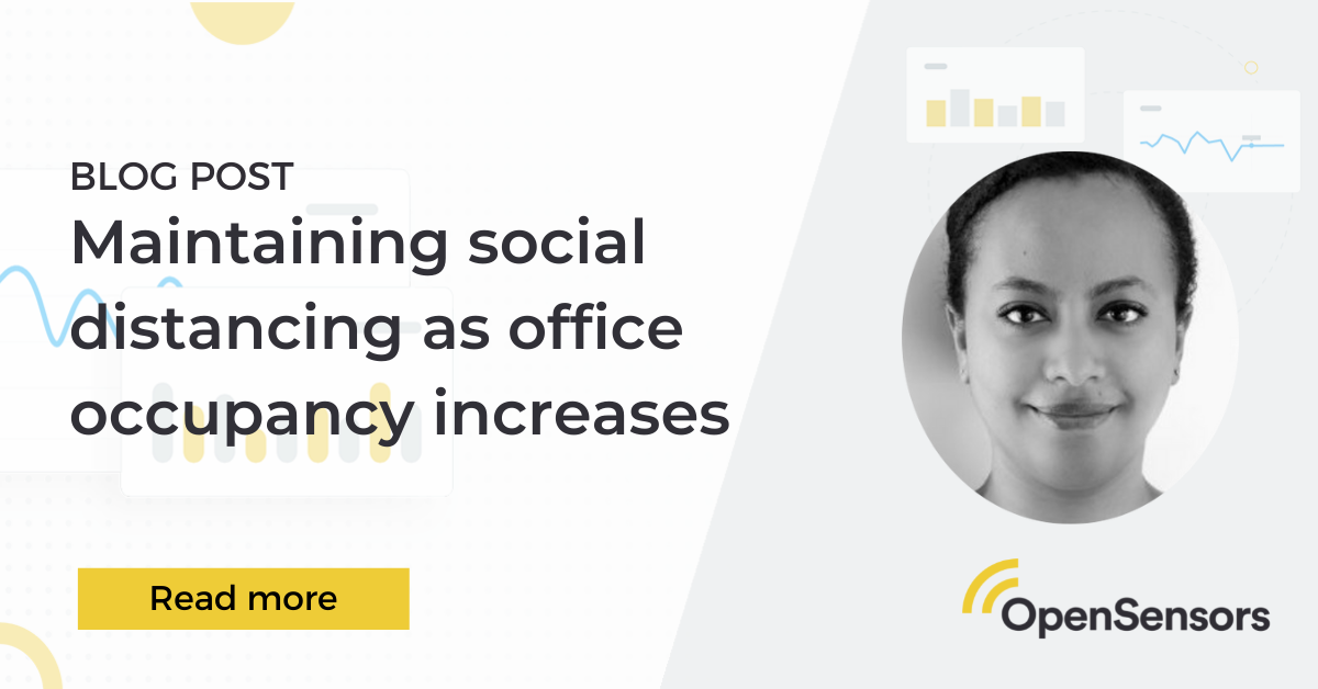 OpenSensors - How to maintain social distancing as office occupancy increases