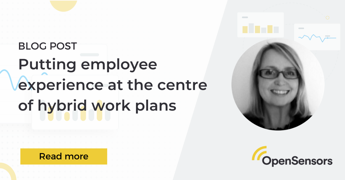 OpenSensors - Putting employee experience at the centre of hybrid workplans