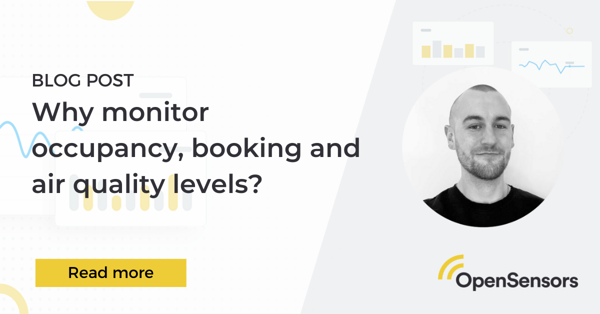 OpenSensors - Why monitor occupancy, booking and air quality levels?