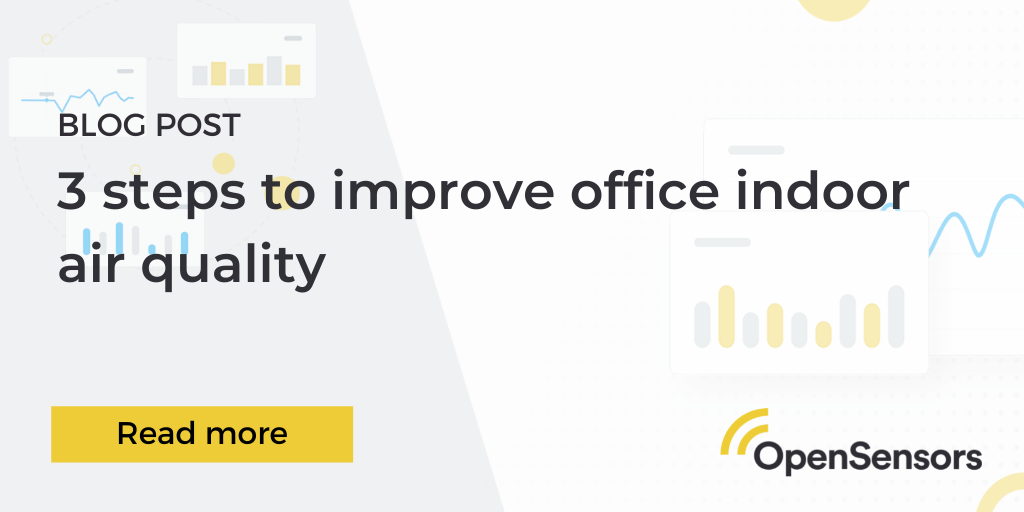 OpenSensors - 3 steps to improve office indoor air quality