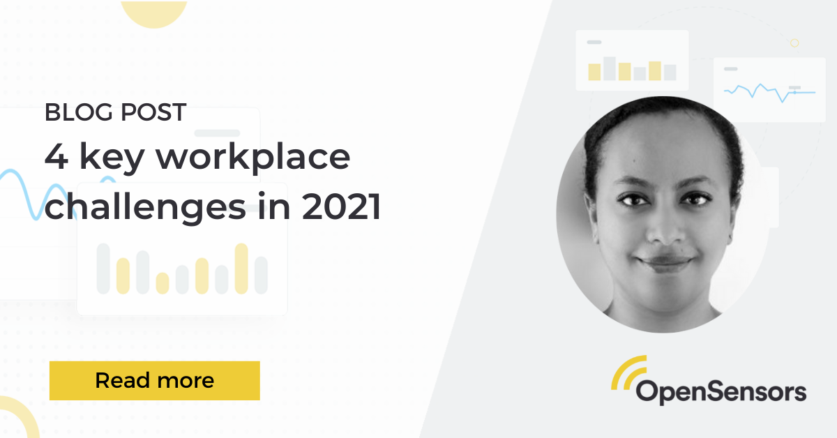 OpenSensors - 4 key workplace challenges in 2021