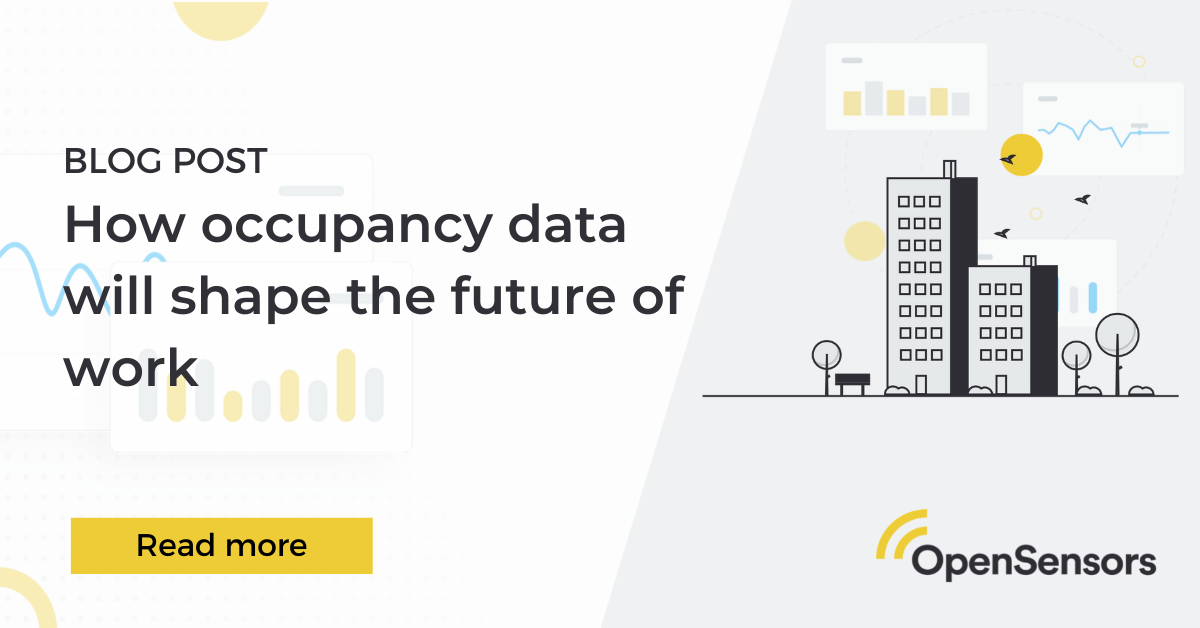 OpenSensors - How space occupancy data will shape the future of work